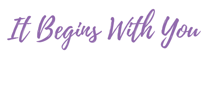 It Begins With You